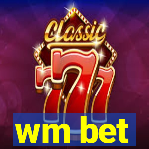 wm bet